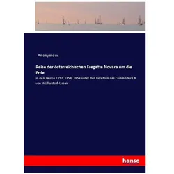 Reise der österreichischen Fregatte Novara um die Erde, Ratgeber von Anonym