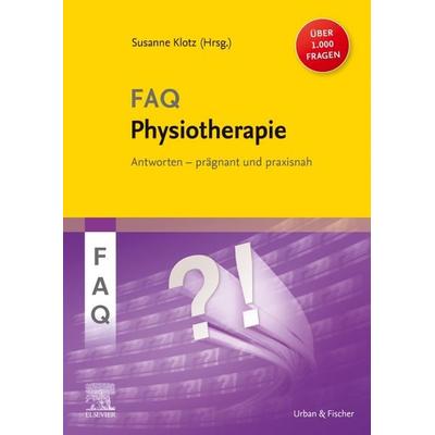 FAQ Physiotherapie, Taschenbuch von , Urban & Fischer in Elsevier, 978-3-437-45117-1