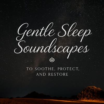 Gentle Sleep Soundscapes to Soothe, Protect, and Restore - Aura Sleep Soundscapes, Audio, 4069828946200