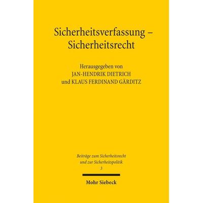 Sicherheitsverfassung - Sicherheitsrecht, Taschenbuch von , Mohr Siebeck, 978-3-16-157540-2