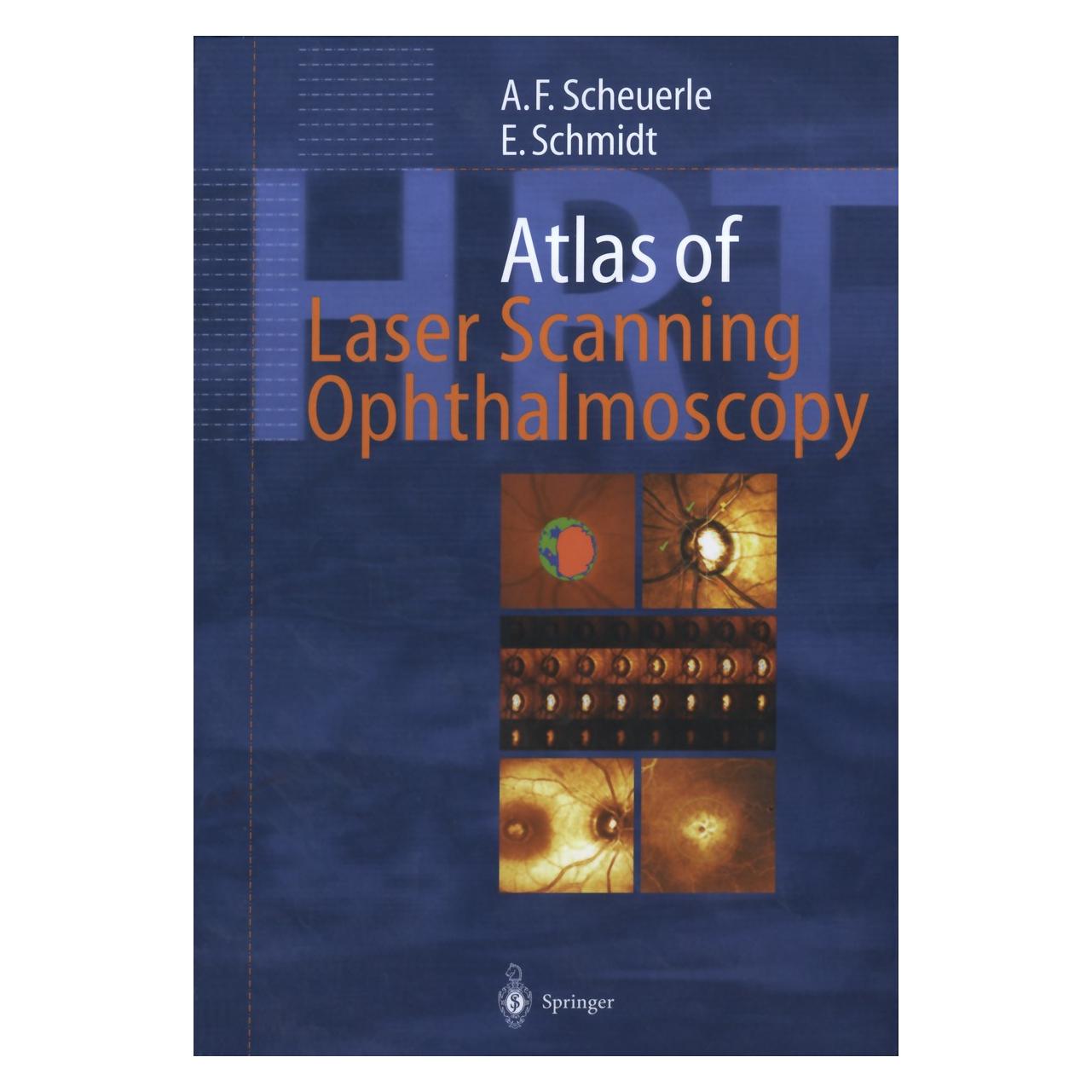 Springer Atlas of Laser Scanning Ophthalmoscopy (Englisch, Hardcover, Alexander F. Scheuerle, Alexander Friedrich Scheuerle, Eckart Schmidt) (9783540018681)