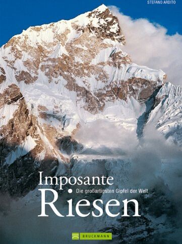 Stefano Ardito - Imposante Riesen: Die großartigsten Gipfel der Welt - Preis vom 11.10.2026 03:10:56 h