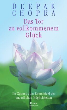 Deepak Chopra - Das Tor zu vollkommenem Glück: Ihr Zugang zum Energiefeld der unendlichen Möglichkeiten - Preis vom 13.10.2026 11:25:28 h