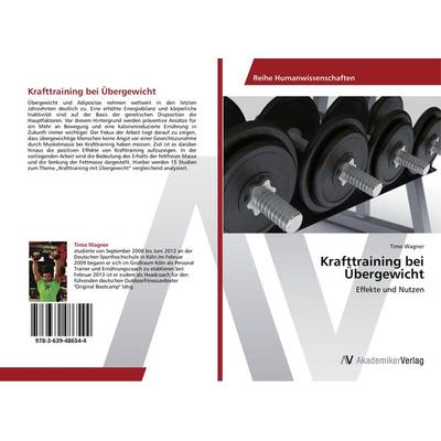 Krafttraining bei Übergewicht, Taschenbuch von Timo Wagner, AV Akademikerverlag, 978-3-639-48654-4