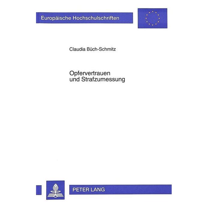 Peter Lang Opfervertrauen und Strafzumessung (Deutsch, Softcover, Claudia Büch-Schmitz) (56028015)