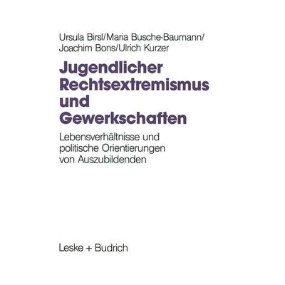 Jugendlicher Rechtsextremismus und Gewerkschaften, Taschenbuch von Ursula Birsl,Maria Busche-Baumann,Joachim Bons,Ulrich Kurzer, VS Verlag für