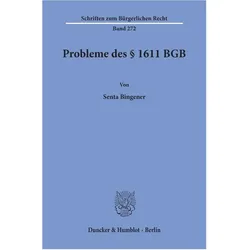 Probleme des Paragraph 1611 BGB, Fachbücher von Senta Bingener