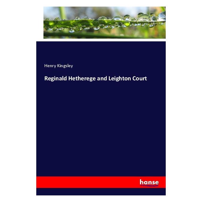 Hansebooks Reginald Hetherege and Leighton Court (Englisch, Softcover, Henry Kingsley) (55983265)