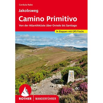ROTHER Wanderführer Jakobsweg – Camino Primitivo, Taschenbuch von Cordula Rabe, Rother Bergverlag, 978-3-7633-4767-4