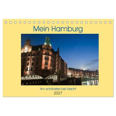 Mein Hamburg - Am schönsten bei Nacht (Tischkalender 2027 DIN A5 quer), CALVENDO Monatskalender