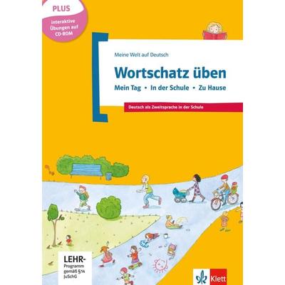 Wortschatz üben: Mein Tag - In der Schule - Zu Hause, inkl. CD-ROM, Taschenbuch von Denise Doukas-Handschuh, Klett Sprachen GmbH, 978-3-12-674894-0