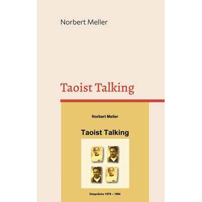 Taoist Talking, Gebundene Ausgabe von Norbert Meller, BoD – Books on Demand, 978-3-7597-7731-7