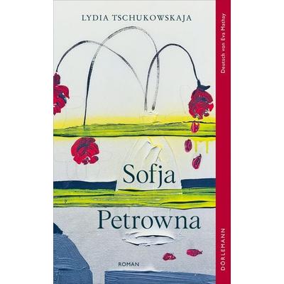 Sofja Petrowna, Gebundene Ausgabe von Lydia Tschukowskaja, Dörlemann, 978-3-03820-148-9