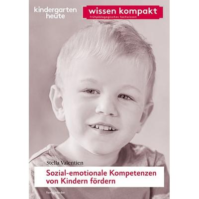 Sozial-emotionale Kompetenzen von Kindern fördern, Taschenbuch von Stella Valentien, Herder, 978-3-451-00871-9