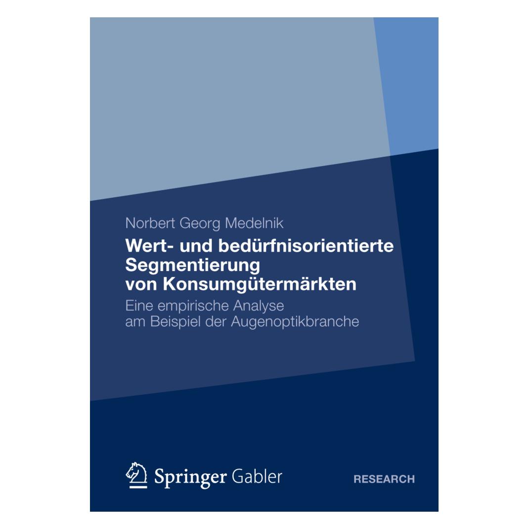 Gabler Wert- und bedürfnisorientierte Segmentierung von Konsumgütermärkten (Deutsch, Softcover, Norbert Georg Medelnik) (7429509)