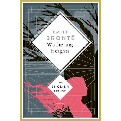 Brontë - Wuthering Heights, Gebundene Ausgabe von Emily Bronte, Anaconda, 978-3-7306-1561-4