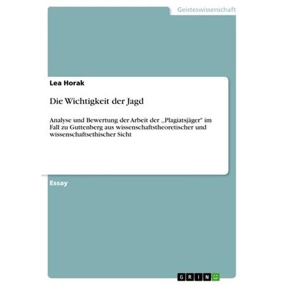 Die Wichtigkeit der Jagd, Taschenbuch von Lea Horak, GRIN, 978-3-656-69636-0
