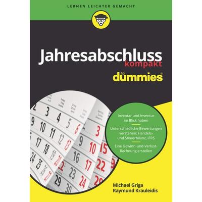 Jahresabschluss kompakt für Dummies, Taschenbuch von Michael Griga,Raymund Krauleidis, Wiley-VCH, 978-3-527-71235-9