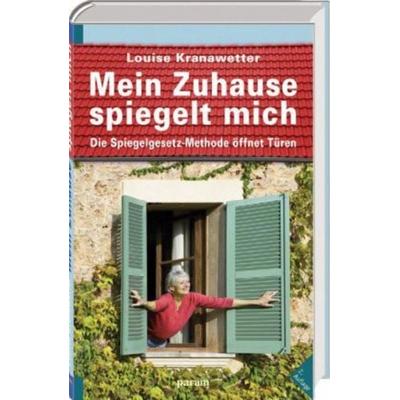 Mein Zuhause spiegelt mich, Gebundene Ausgabe von Louise Kranawetter, Param, 978-3-88755-316-6