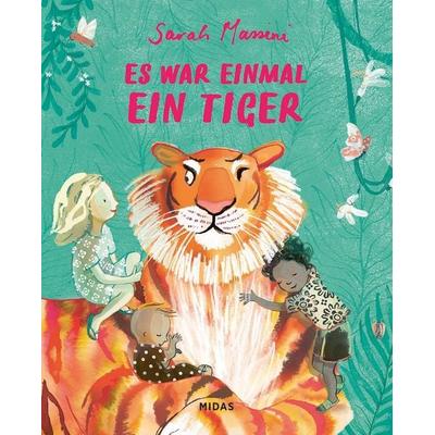 Es war einmal ein Tiger, Gebundene Ausgabe von Sarah Massini, Midas Kinderbuch, 978-3-03876-395-6