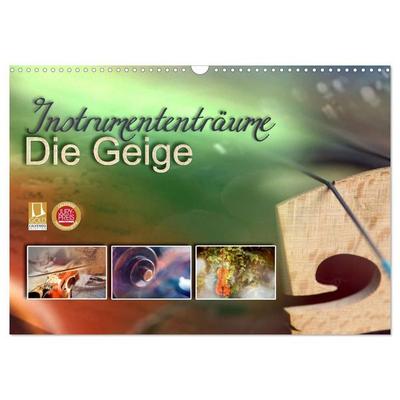 Instrumententräume - Die Geige (Wandkalender 2027 DIN A3 quer), CALVENDO Monatskalender