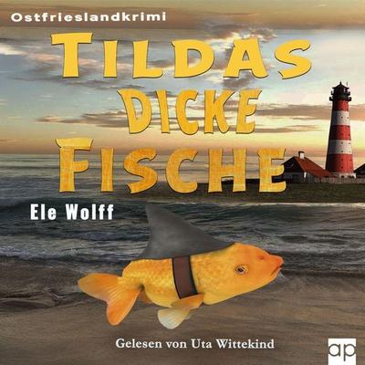 Tildas dicke Fische - Ele Wolff, Audio, 9783987479731