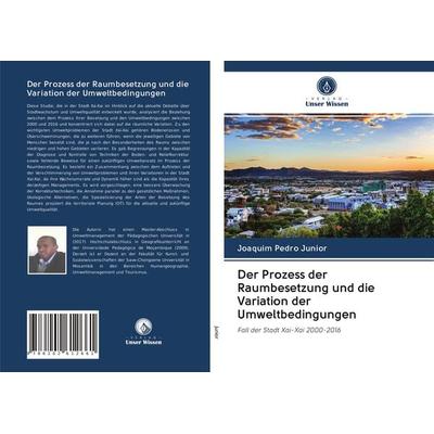 Der Prozess der Raumbesetzung und die Variation der Umweltbedingungen, Taschenbuch von Joaquim Pedro Júnior, AV Akademikerverlag, 978-620-2-61266-1