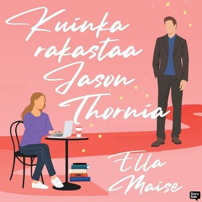 Kuinka rakastaa Jason Thornia - Ella Maise, Audio, 9789180840187
