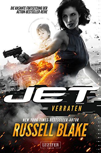 Russell Blake - Jet 2 - Verraten: Thriller - internationaler Bestseller - Preis vom 09.10.2026 07:28:09 h
