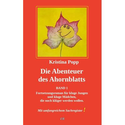 Die Abenteuer des Ahornblatts, Taschenbuch von Kristina Popp, BoD - Books on Demand, 978-3-9820245-8-5