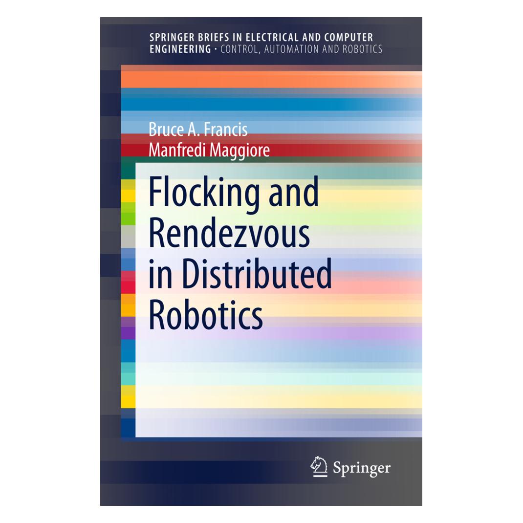 Springer Flocking and Rendezvous in Distributed Robotics (Englisch, Softcover, Bruce A. Francis, Manfredi Maggiore) (55598607)