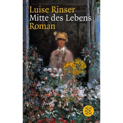 Mitte des Lebens, Taschenbuch von Luise Rinser, Fischer Taschenbuch Verlag