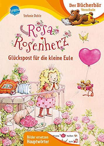 Stefanie Dahle - Rosa Rosenherz. Glückspost für die kleine Eule: Der Bücherbär: Vorschule. Bilder ersetzen Hauptwörter (Der Bücherbär: Vorschule. Bilder ersetzen Namenwörter) - Preis vom 12.10.2026 11:37:12 h