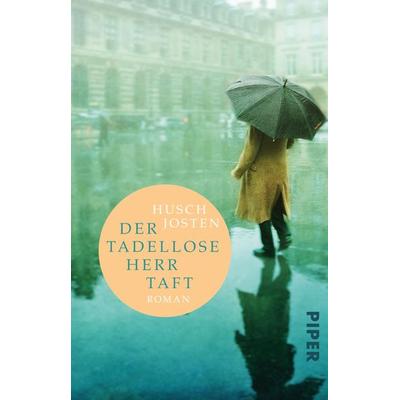 Der tadellose Herr Taft, Taschenbuch von Husch Josten, Piper Taschenbuch, 978-3-492-31335-3