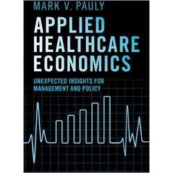 Applied Healthcare Economics, Fachbücher von Mark V. Pauly