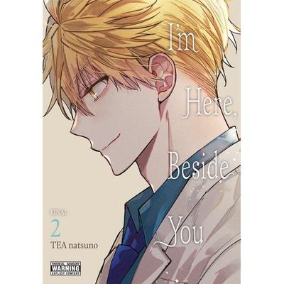 I'm Here, Beside You, Vol. 2, Taschenbuch von Tea Natsuno, Workman, 978-1-975389-26-0