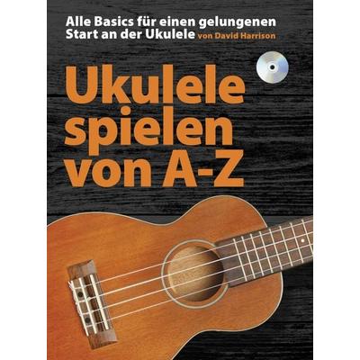 Ukulele spielen von A-Z -