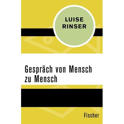 Gespräch von Mensch zu Mensch, Taschenbuch von Luise Rinser, Fischer Taschenbuch Verlag, 978-3-596-31227-6