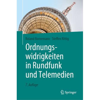 Ordnungswidrigkeiten in Rundfunk und Telemedien, Gebundene Ausgabe von Roland Bornemann,Steffen Rittig, Springer Berlin, 978-3-662-66498-8