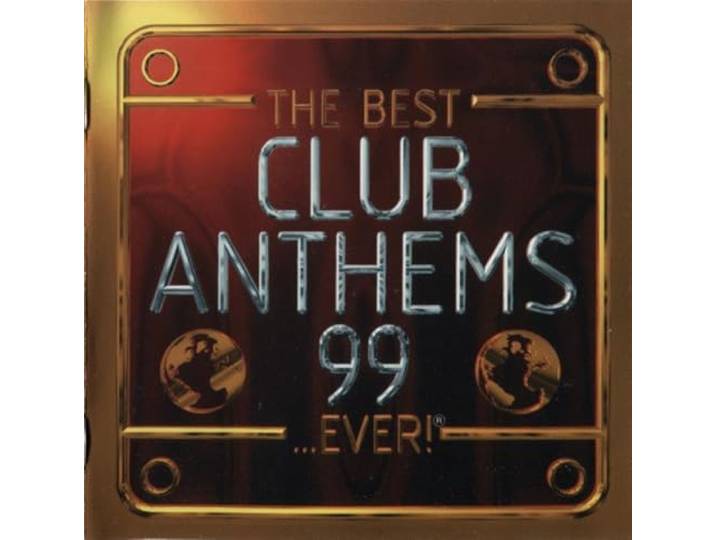 The best club anthems...ever 99 / compilation UK