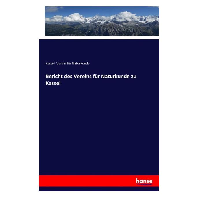 Hansebooks Bericht des Vereins für Naturkunde zu Kassel (Deutsch, Kassel Verein für Naturkunde) (55880621)