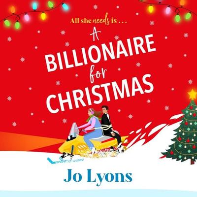A Billionaire for Christmas - Jo Lyons, Audio, 9781805571704