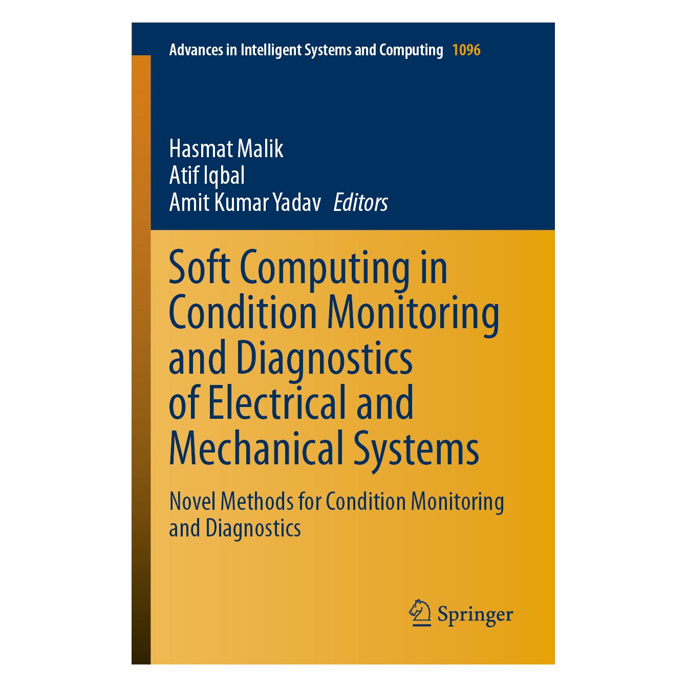 Springer Soft Computing in Condition Monitoring and Diagnostics of Electrical and Mechanical Systems (Englisch, Softcover, Amit Kumar Yadav, Atif Iqbal, Hasmat Malik) (56174807)