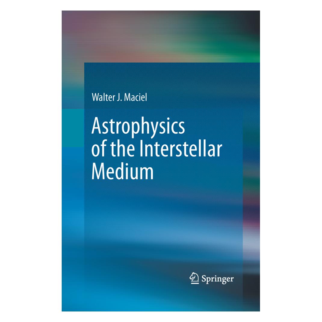 Springer Astrophysics of the Interstellar Medium (Englisch, Softcover, Walter J. Maciel) (55595617)