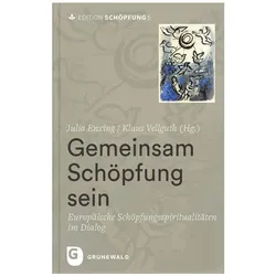Gemeinsam Schöpfung sein, Fachbücher von Klaus Vellguth, Julia Enxing