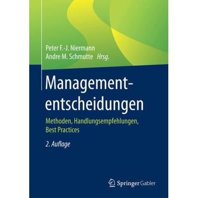 Managemententscheidungen, Gebundene Ausgabe von , Springer Fachmedien Wiesbaden GmbH, 978-3-658-10180-0