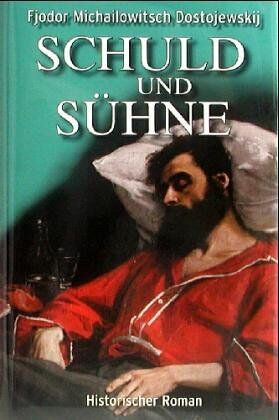 Dostojewskij, Fjodor M. - Schuld und Sühne. Roman in sechs Teilen mit einem Epilog - Preis vom 09.10.2026 07:28:09 h