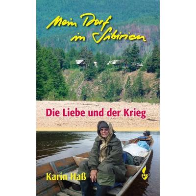 Mein Dorf in Sibirien, Gebundene Ausgabe von Karin Hass, CW Nordwest Media, 978-3-946324-69-0