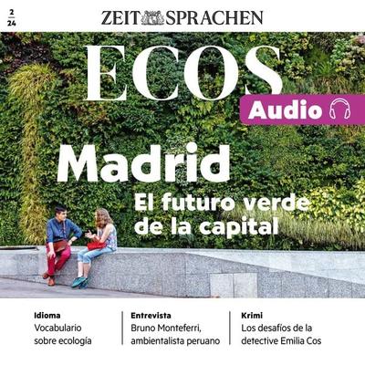 Spanisch lernen Audio – Madrid – Die grüne Zukunft der Hauptstadt - Ignacio Rodríguez-Mancheño, Audio, 4099995191370