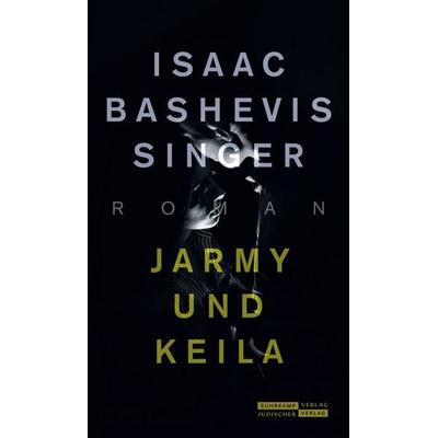 Jarmy und Keila, Gebundene Ausgabe von Isaac Bashevis Singer, Jüdischer Verlag